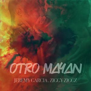 Otro Mayan (feat. Ziggy Ziggz)