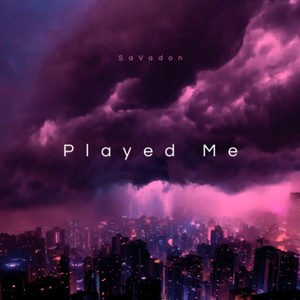 Played Me (Explicit)