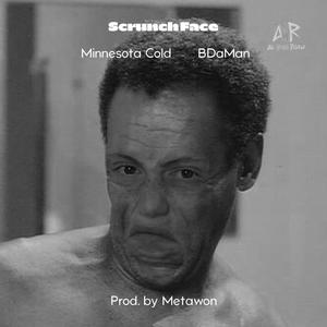Scrunch Face (feat. Minnesota Cold) (Explicit)