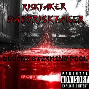 Bloody Swimming Pool (feat. BabyRiskTaker)