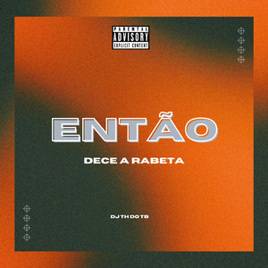 Então Dece a Rabeta (Explicit)