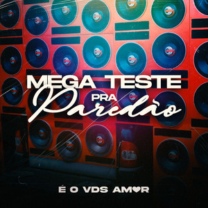 Mega Teste pra Paredão (Explicit)