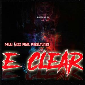 Clear (feat. Milli 6ixx)