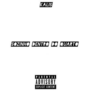 Sozinho dentro do quarto (Explicit)