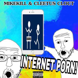 INTERNET ****! (feat. Cleetus Clout) (Explicit)