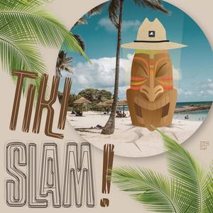 Tiki Slam! EP (Explicit)