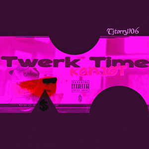 Twerk Time (Explicit)