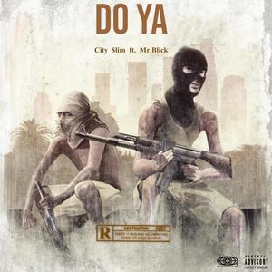 DO YA (feat. Mr. Blick) (Explicit)