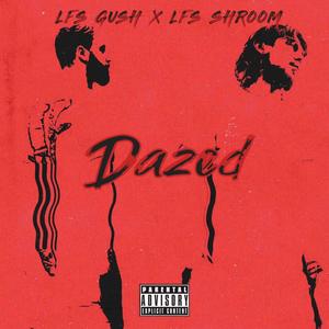 Dazed (Explicit)