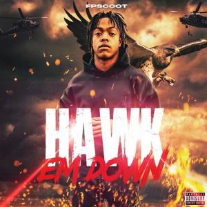 Hawk em Down (Explicit)