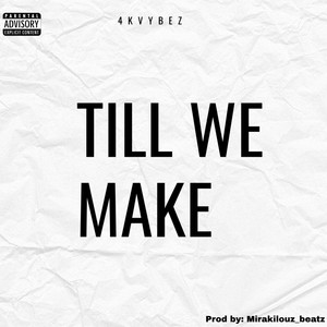 Till We Make