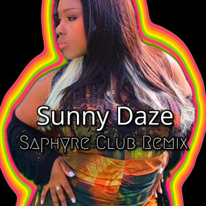 Sunny Daze (Saphyre Club Remix)