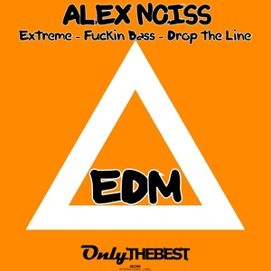 Extreme / ****in Bass / Drop the Line (EDM) [Explicit]