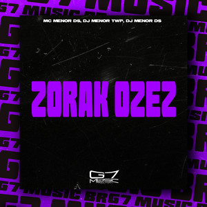 Zorak Ozez (Explicit)