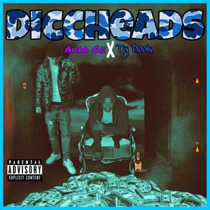 Diccheads (CIP TYDOOK) [Explicit]