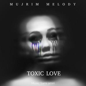Toxic love