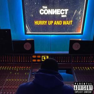 Hurry Up and Wait (Explicit)