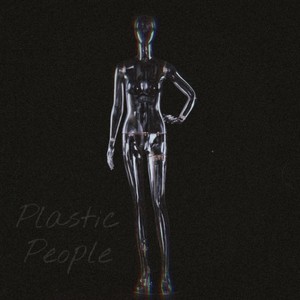 Plastic People (Explicit)