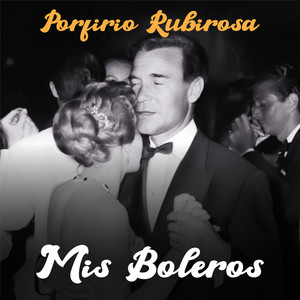 Porfirio Rubirosa: Mis Boleros