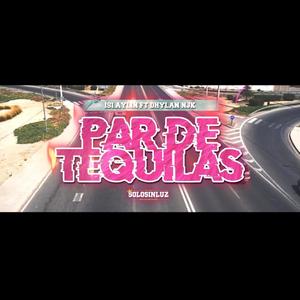 Par de tequilas (feat. Dhylan njk) [Explicit]