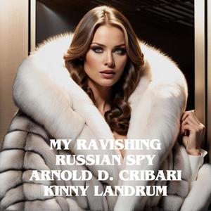 My Ravishing Russian Spy (feat. Kinny Landrum & Lou Del Bianco)