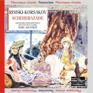 Sheherazade (D'après Les mille et une nuits) Suite symphonique pour orchestre, Op. 35 - Fête à Bagdad  La mer  Le vaisseau se brise sur la falaise surmontée d'un cavalier d'airain  Conclusion