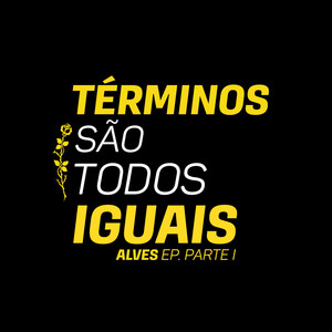 Términos São Todos Iguais (Part. I)