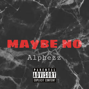 Maybe No (Explicit)