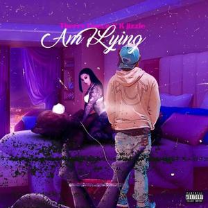 Am i Lying (feat. KJIZZLE) [Explicit]