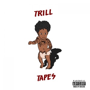 Trill Tapes (Explicit)