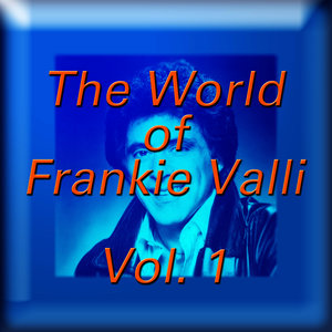 The World of Frankie Valli, Vol. 1