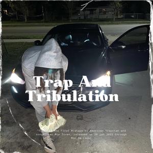 Trap And Tribulation (Explicit)