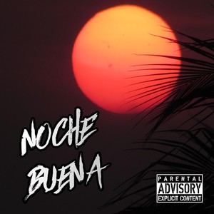 Noche Buena (Explicit)