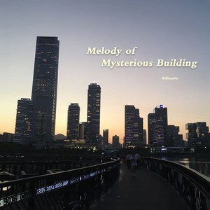 Melody of Mysterious Building (Demo)