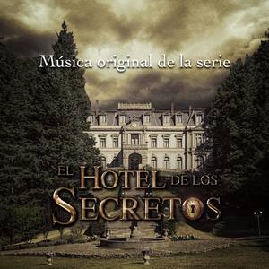 El Hotel de los Secretos (Música Original de la Serie)