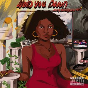 Hold You Down (Explicit)