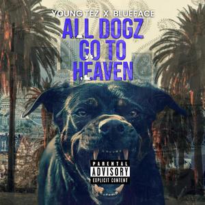 All Dogz Go to Heaven (feat. Blueface) [Explicit]