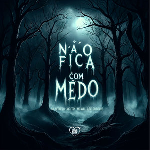 Não Fica Com Medo (Explicit)