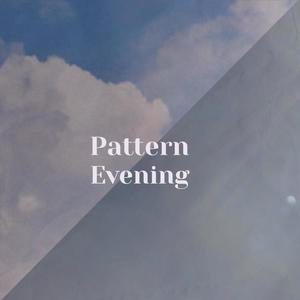 Pattern Evening