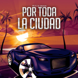 Por Toda La Ciudad (Original)