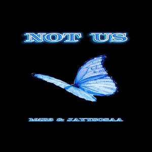 Not us (feat. JAYYSOSAA) [Explicit]