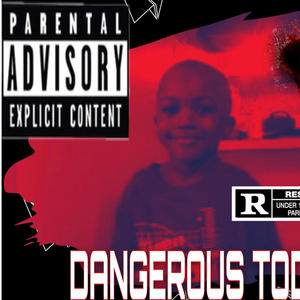 Dangerous Today (Explicit)