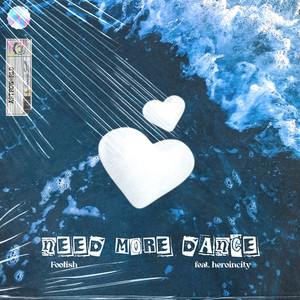 Need more dance (feat. 히어로인시티)