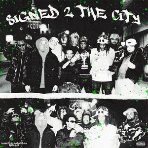 SIGNED 2 THE CITY (Explicit)