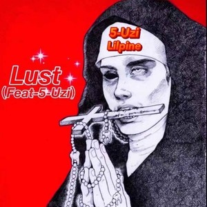 Lust（Feat5-Uzi）