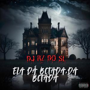 Ela Dá Bctada,Da Bctada