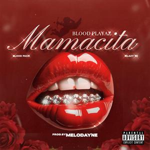 MAMACITA (feat. BLOOD PACO & MLAZY YO) (Explicit)