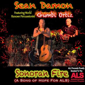 Sonoran Fire (A Song of Hope for ALS)