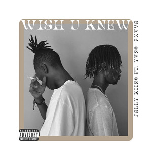 Wish u Knew (Explicit)