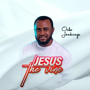 Jesus The Vine (feat. Israel Funsho)